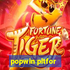 popwin pltfor